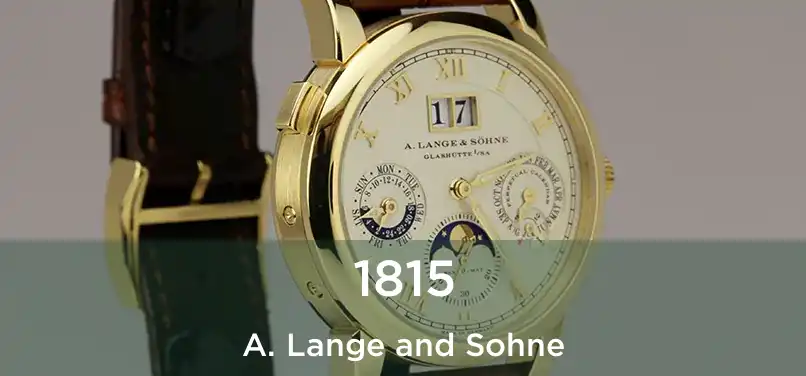  1815 A. Lange and Sohne