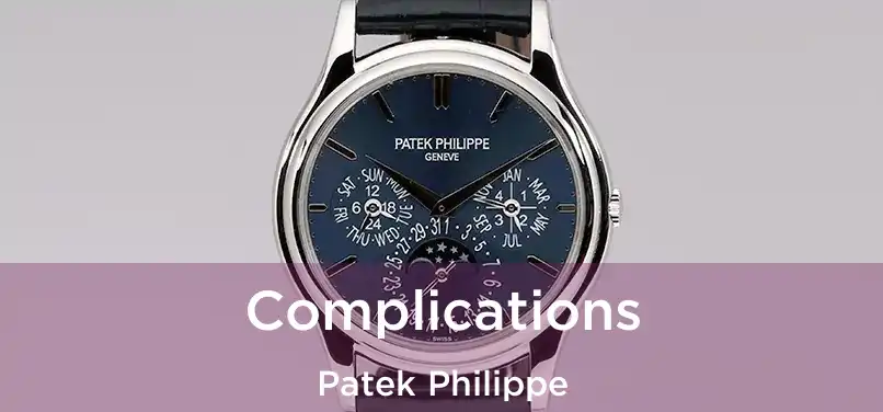  Complications Patek Philippe