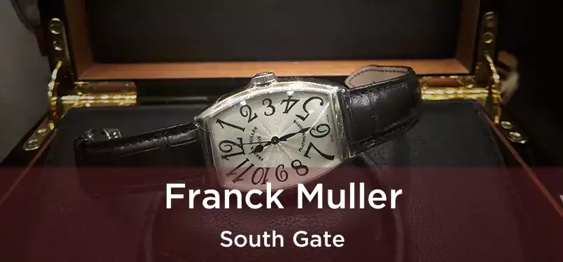  Franck Muller South Gate