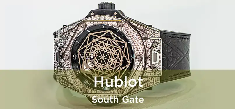  Hublot South Gate