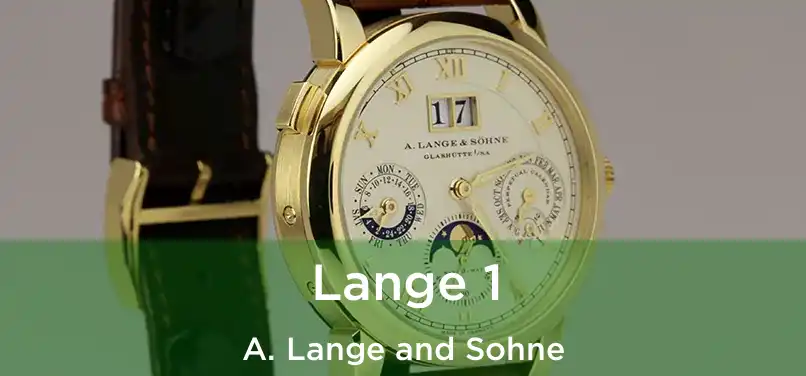  Lange 1 A. Lange and Sohne