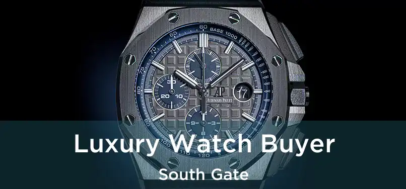 Luxury Watch Buyer South Gate