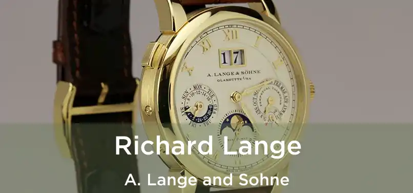  Richard Lange A. Lange and Sohne