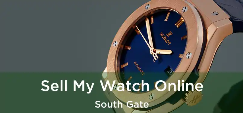  Sell My Watch Online South Gate