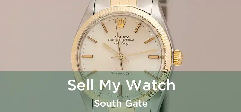  Sell My Watch South Gate