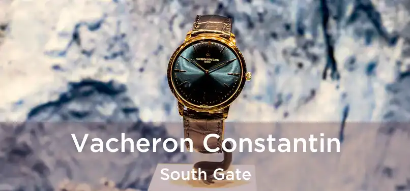  Vacheron Constantin South Gate