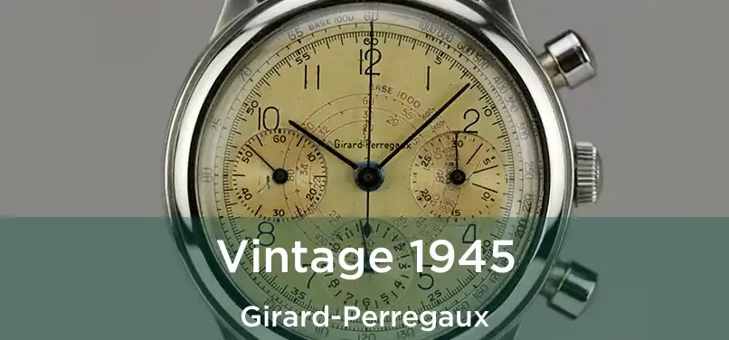  Vintage 1945 Girard-Perregaux