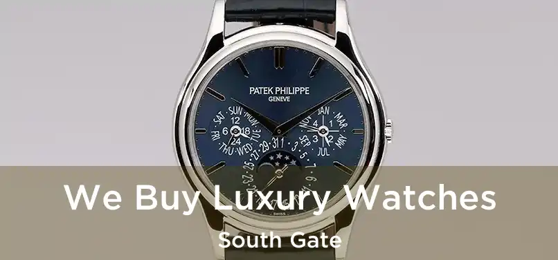  We Buy Luxury Watches South Gate